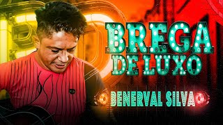 Benerval Silva Brega de Luxo [upl. by Thorner380]