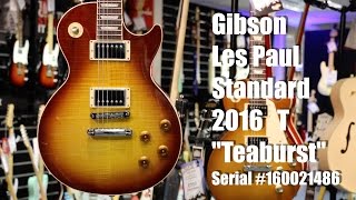 Gibson 2016 Les Paul Standard T quotTeaburstquot 160021486  PMT [upl. by Vashtee]