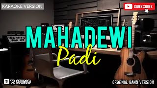 MAHADEWI  PADI KARAOKE ORIGINAL VERSION [upl. by Esinned553]