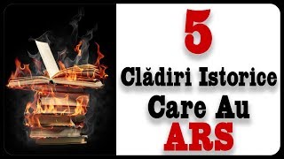 5 Clădiri Istorice Care Au ARS [upl. by Joellyn]