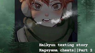 Haikyuu texting story Kageyama cheats Part 2 [upl. by Strickler]