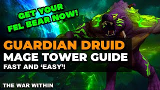 The Complete Guardian Druid Mage Tower Guide  Quick amp Easy  The War Within [upl. by Nnylyoj]