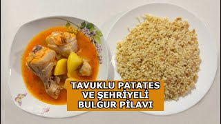 Tavuklu Patates ve Şehriyeli Bulgur Pilavı tavukpilav yemektarifi tatlıtarifleri kurabiyetarifi [upl. by Levi]