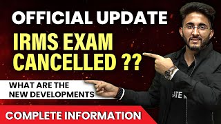 Official update  IRMS Exam Cancelled  What are new developments complete information [upl. by Siramad]