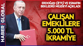 Cumhurbaşkanı Erdoğandan Çalışan Çiftçi ve Esnaf Emeklilerine 5000 TL Emekli İkramiyesi Müjdesi [upl. by Lusa853]