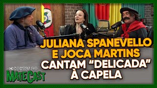 JULIANA SPANEVELLO E JOCA MARTINS CANTAM “DELICADA” À CAPELA [upl. by Gutow]