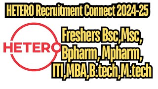 HETERO Recruitment Connect 202425 Freshers BscMscBpharm MpharmITIMBABtechMtech [upl. by Hesketh]