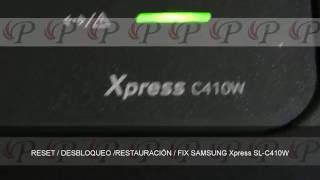 SAMSUNG Xpress SLC410W  C460W  C460  RESET  DESBLOQUEO  FIX  RESTAURACIÓN [upl. by Anthiathia]