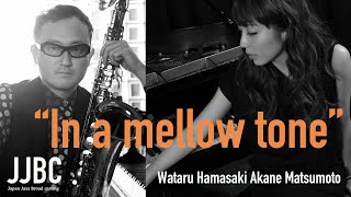 quotIn a mellow tonequotWataru HamasakiampAkane Matsumoto DUO 浜崎航＆松本茜デュオ [upl. by Bertsche894]