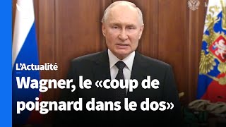 Rébellion de Wagner Poutine dénonce un «coup de poignard dans le dos» [upl. by Means719]