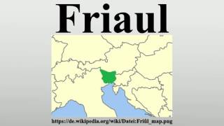 Friaul [upl. by Pelson]