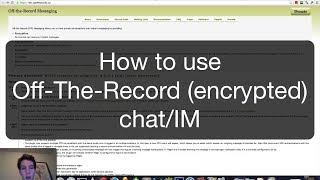 How to use secure encrypted chat OfftheRecord safely [upl. by Aldo895]