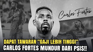 RESMI Dapat Tawaran GAJI LEBIH TINGGI Carlos Fortes Pilih Mundur dari PSIS Semarang [upl. by Conroy]