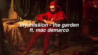 thy mission  the garden ft mac demarco lyrics [upl. by Hsetirp]