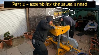 Frontier OS27 sawmill  Part 2  Assembling the sawmill head  and its HEAVY [upl. by Keppel]