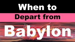 When to Come out of Babylon Depart  Babylon Spiritual Meaning  False churches and parachurches [upl. by Roselle]