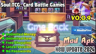 Soul TCG Card Battle  v009  Mod Apk  Unlimited Money Unlimited Gem  Gameplay [upl. by Cosimo]