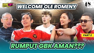 RUMPUT GBK AMAN❓ OLE ROMENY SIAP BELA TIMNAS [upl. by Halak473]