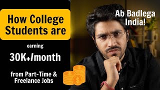 How college students are earning 30Kmonth through Part Time amp Freelancing Jobs in 2022 [upl. by Ahtnamys]