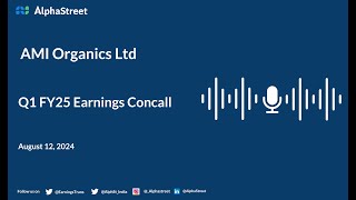 AMI Organics Ltd Q1 FY202425 Earnings Conference Call [upl. by Orville239]