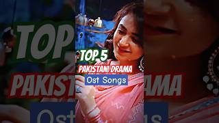 Top 5 OST Songs pakistanidrama dramagirl ost [upl. by Martina477]