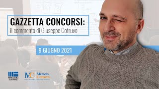 Gazzetta concorsi il commento di Giuseppe Cotruvo 09 06 2021 [upl. by Hanser]