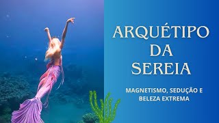 ATIVAÇÃO PODEROSA  ARQUÉTIPO DA SEREIA  Afirmações  Áudio  Visual [upl. by Assirak]