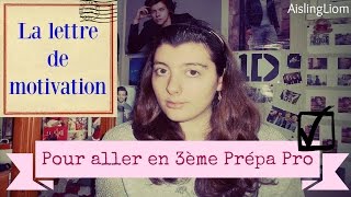 LA LETTRE DE MOTIVATION POUR ALLER EN 3ème Prépa Pro  Quelques conseils [upl. by Nageet]