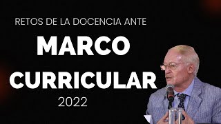 Díaz Barriga  Retos de la docencia ante el marco curricular 2022 [upl. by Leschen]