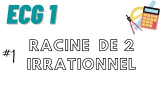 Exercice classique  preuve de lirrationalité de racine de 2 ECG 1  partie 1 [upl. by Nette]