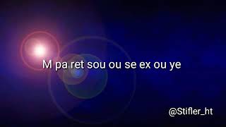 Pierre Jean  Ex Ou Ye Lyricspawòl [upl. by Gautious93]