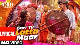 Gori Tu Latth Maar Lyrical  Toilet Ek Prem Katha  Akshay Kumar Bhumi Pednekar Sonu Nigam Palak M [upl. by Ecenahs]