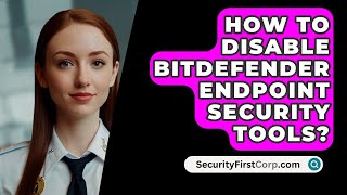 How To Disable Bitdefender Endpoint Security Tools  SecurityFirstCorpcom [upl. by Ynnavoeg]