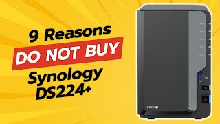 DONT BUY Synology DS224 BEFORE WATCHING THIS VIDEO 🚫📦 9 Reasons [upl. by Arahsat]