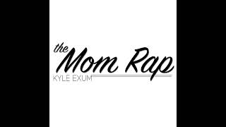 Kyle Exum  The Mom Rap Official Audio [upl. by Cerveny488]