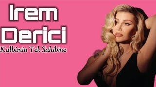 İrem Derici  Kalbimin Tek Sahibine  Lyrics [upl. by Nimsay]