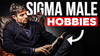 30 Incredible Sigma Male Hobbies [upl. by Tiat]