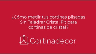 Cómo medir Cortinas Plisadas Sin Taladrar Cristal Fit [upl. by Nnaihs]