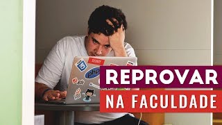 COMO LIDAR COM AS REPROVAÇÕES NA FACULDADE [upl. by Asiral]