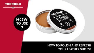 How to polish and refresh your leather shoes  Tarrago Premium Shoe Polish 👞 ✨ [upl. by Kamilah993]