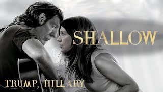 Lady Gaga Bradley Cooper  Shallow Cover by Donald Trump amp Hillary Clinton [upl. by Tehcac]