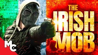 The Irish Mob  Full 2023 Movie  Action Crime  Liam Griffin  Rob McCarthy [upl. by Anni]