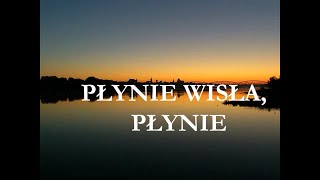 Płynie Wisła płynie [upl. by Fenton]