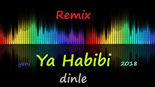 Yanıyorum Ya Habibi  Yeni  Remix  2018 [upl. by Rebmaed]