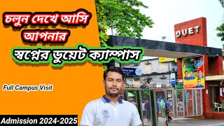 DUET Full Campus Visit 2024 আপনার স্বপ্নের ডুয়েট পূর্ণ ক্যাম্পাস দেখুন Duet Admission 20242025 [upl. by Seline]