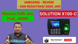 SOLUTION X100C  MESIN ABSENSI FINGERPRINT  SIDIK JARI  UNBOXING  REVIEW  DAFTAR SIDIK JARI [upl. by Dahs]