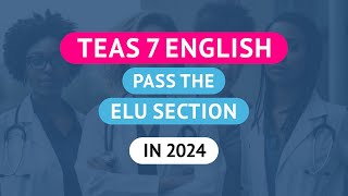 TEAS 7 English  What To Study To Pass in 2024 [upl. by Clio339]