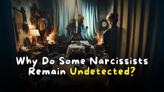 Why Do Some Narcissists Remain Undetected [upl. by Nesila]