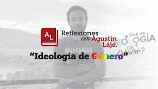 Reflexiones sobre la Ideología de Género  Agustín Laje [upl. by Reginald]