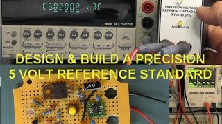 Scullcom Hobby Electronics 21  Design amp Build 5 Volt Reference Standard [upl. by Aivuy]